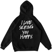 OVERSIZED LUX HOODIE "LOVE SEEING YOU HAPPY" - BLACK / WHITE