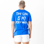 THE GYM IS MY PSYCH WARD T-SHIRT - BLUE