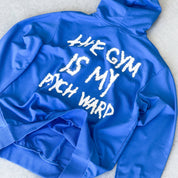 THE GYM IS MY PSYCH WARD HOODIE - BLUE