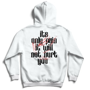 IT'S ONLY PAIN HOODIE - WHITE